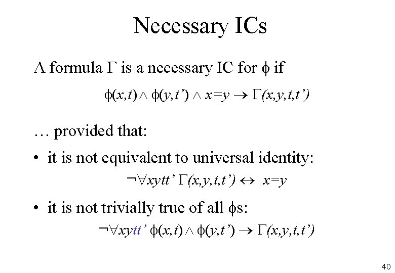 Necessary ICs A formula G is a necessary IC for f if f(x, t)