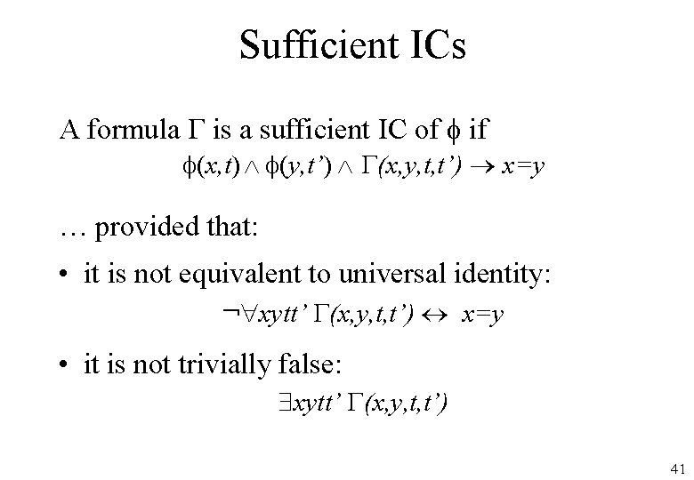Sufficient ICs A formula G is a sufficient IC of f if f(x, t)