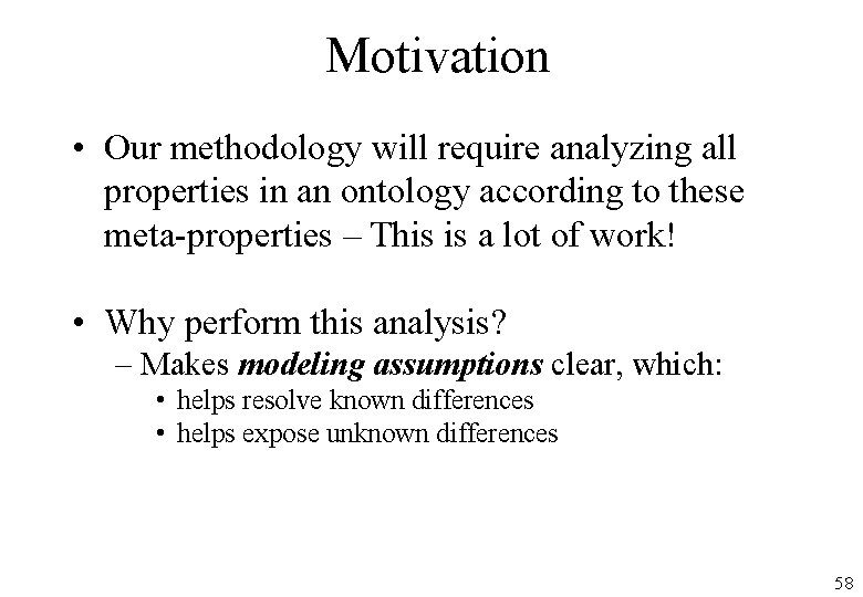 Motivation • Our methodology will require analyzing all properties in an ontology according to