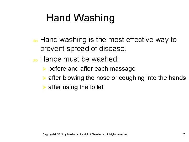 Hand Washing Hand washing is the most effective way to prevent spread of disease.