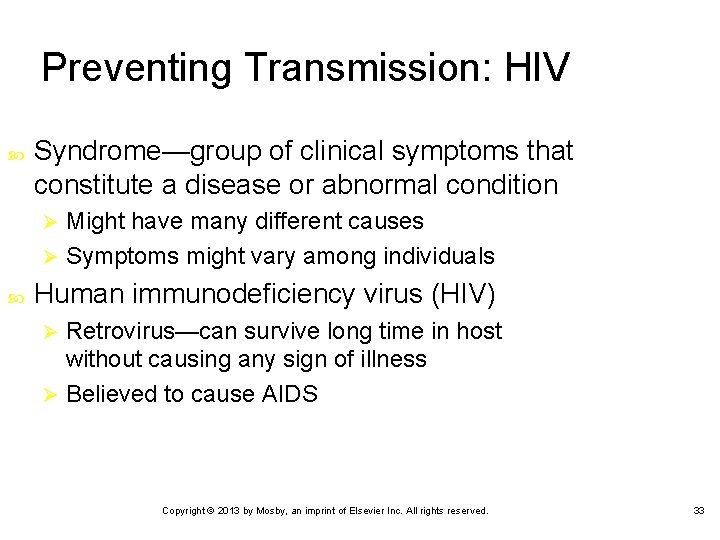 Preventing Transmission: HIV Syndrome—group of clinical symptoms that constitute a disease or abnormal condition