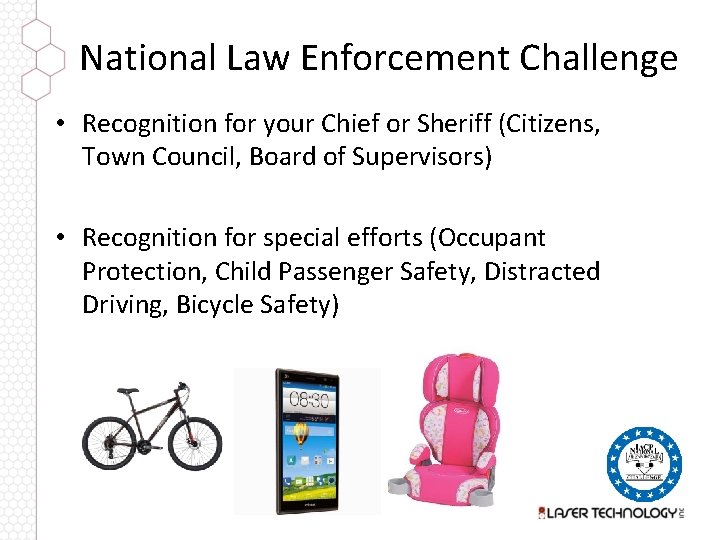 National Law Enforcement Challenge • Recognition for your Chief or Sheriff (Citizens, Town Council,