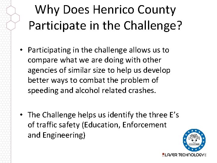 Why Does Henrico County Participate in the Challenge? • Participating in the challenge allows