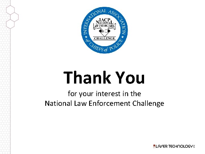 Thank You for your interest in the National Law Enforcement Challenge 