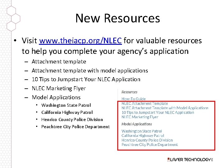 New Resources • Visit www. theiacp. org/NLEC for valuable resources to help you complete