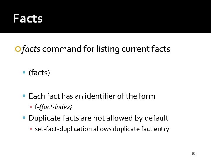 Facts facts command for listing current facts (facts) Each fact has an identifier of