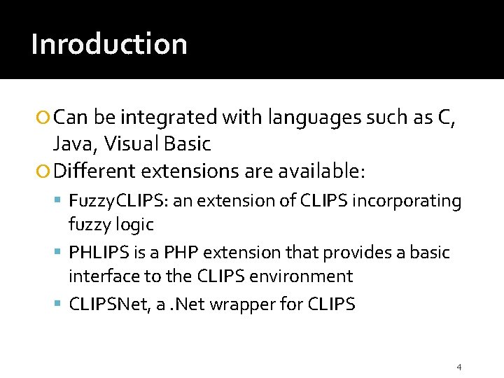 Inroduction Can be integrated with languages such as C, Java, Visual Basic Different extensions