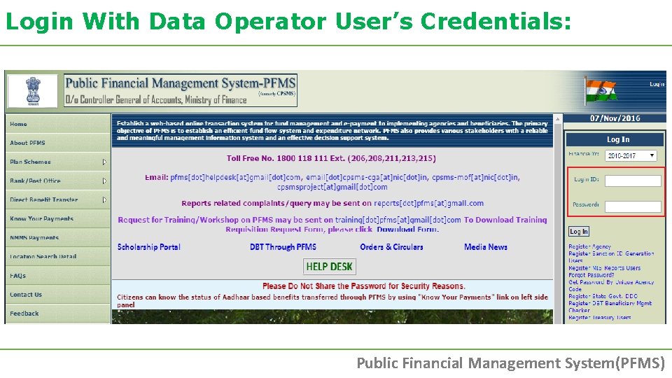 Login With Data Operator User’s Credentials: Public Financial Management System(PFMS) Login With Data Operator User’s Credentials: Public Financial Management System(PFMS)
