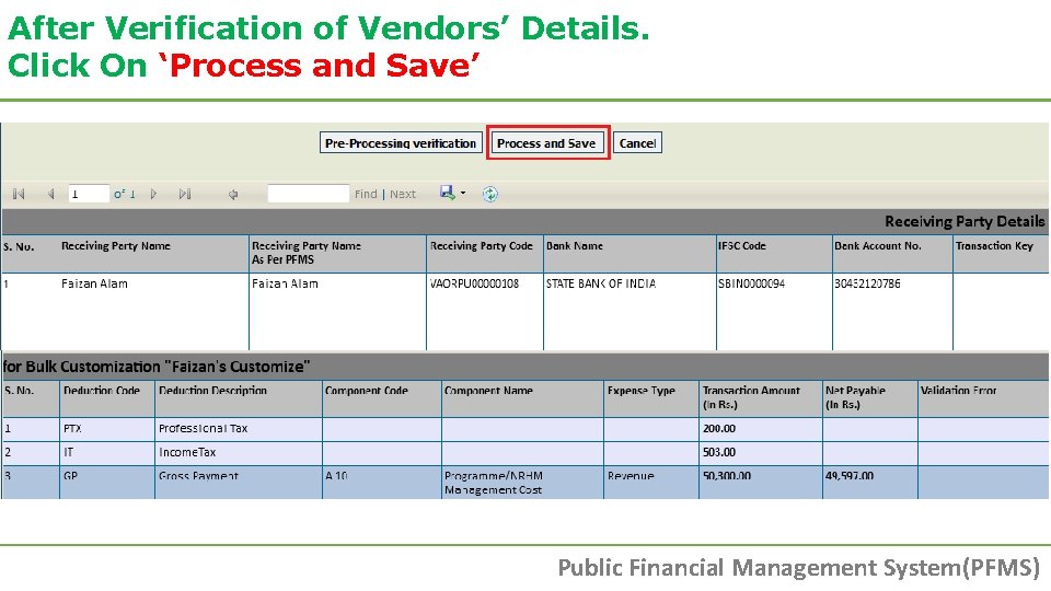 After Verification of Vendors’ Details. Click On ‘Process and Save’ Public Financial Management System(PFMS) After Verification of Vendors’ Details. Click On ‘Process and Save’ Public Financial Management System(PFMS)