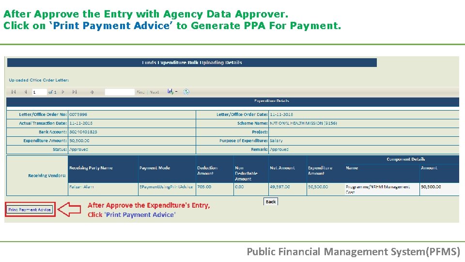 After Approve the Entry with Agency Data Approver. Click on ‘Print Payment Advice’ to After Approve the Entry with Agency Data Approver. Click on ‘Print Payment Advice’ to