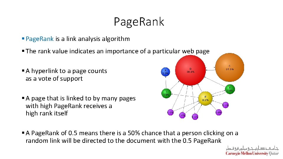 Page. Rank § Page. Rank is a link analysis algorithm § The rank value