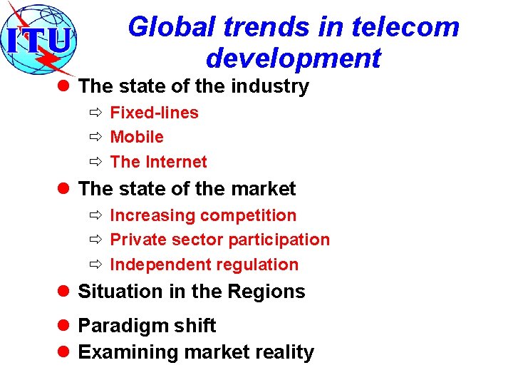 Global trends in telecom development l The state of the industry ð Fixed-lines ð