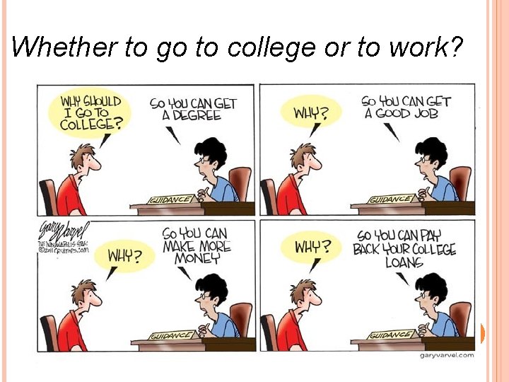 Whether to go to college or to work? 