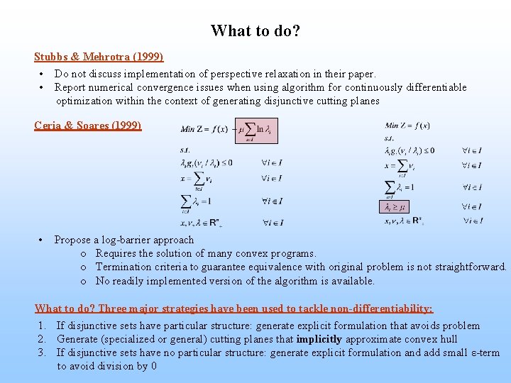 What to do? Stubbs & Mehrotra (1999) • Do not discuss implementation of perspective