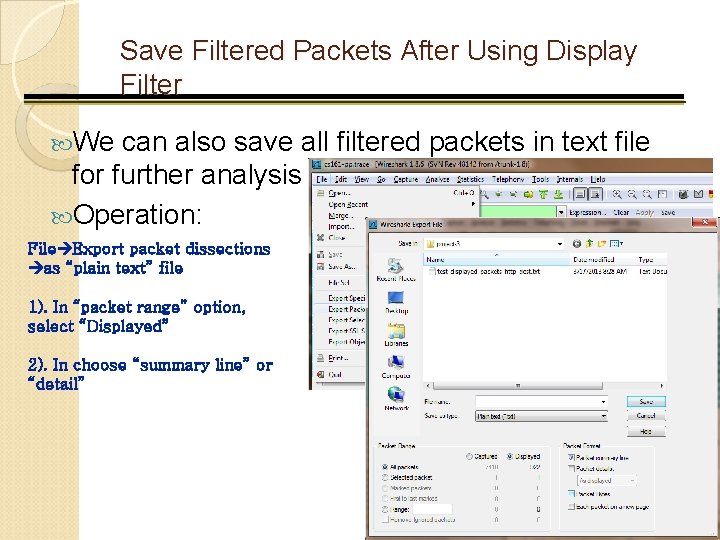 Save Filtered Packets After Using Display Filter We can also save all filtered packets