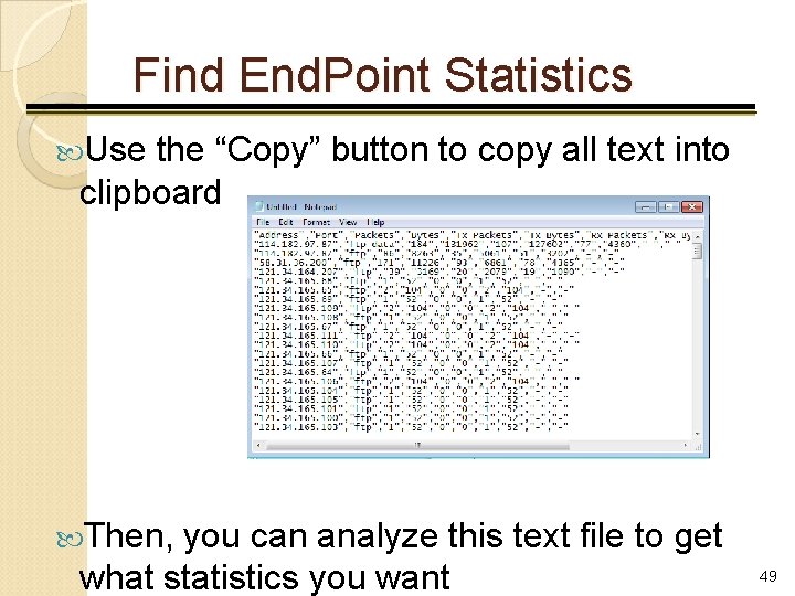 Find End. Point Statistics Use the “Copy” button to copy all text into clipboard