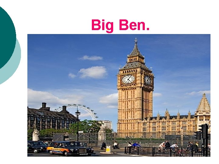 Big Ben. 