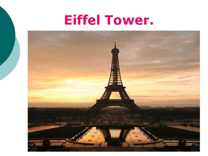 Eiffel Tower. 
