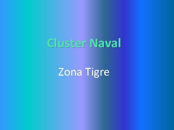 Cluster Naval Zona Tigre 