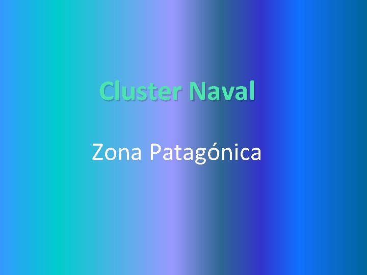 Cluster Naval Zona Patagónica 