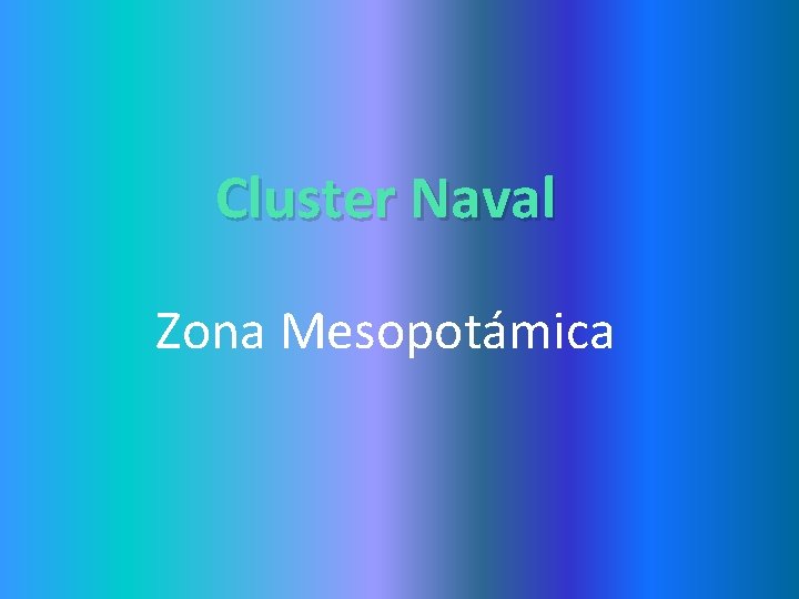 Cluster Naval Zona Mesopotámica 