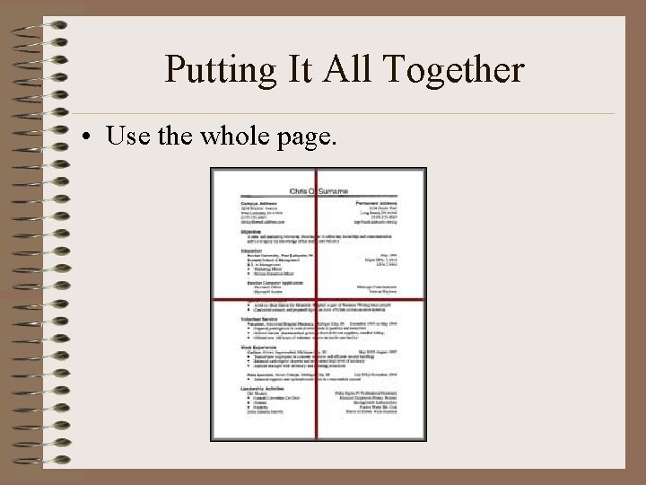 Putting It All Together • Use the whole page. 
