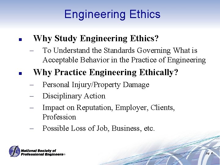 Engineering Ethics n Why Study Engineering Ethics? – n To Understand the Standards Governing