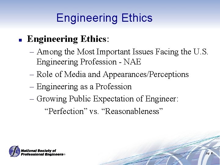 Engineering Ethics n Engineering Ethics: – Among the Most Important Issues Facing the U.