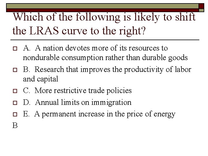 Which of the following is likely to shift the LRAS curve to the right?