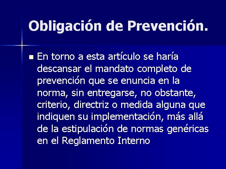 Obligación de Prevención. n En torno a esta artículo se haría descansar el mandato