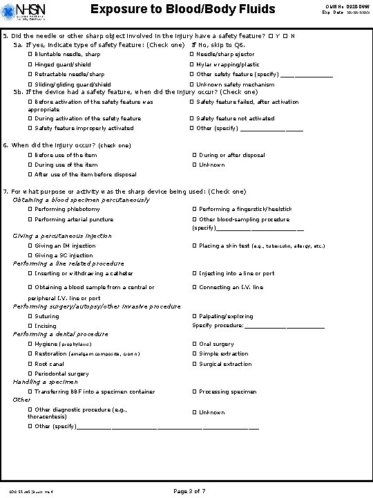 Exposure to Blood/Body Fluids 5. Did the needle or other sharp object involved in