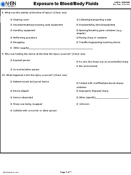 Exposure to Blood/Body Fluids OMB No. 0920 -0666 Exp. Date: xx-xx-xxxx 8. What was