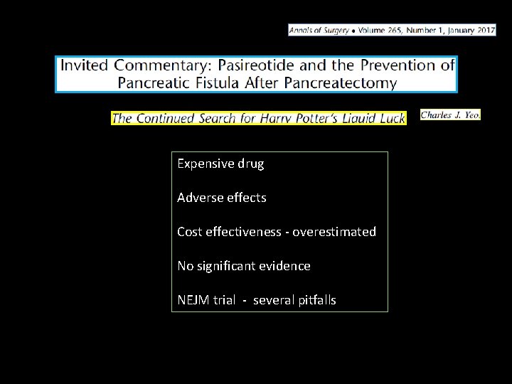 Expensive drug Adverse effects Cost effectiveness - overestimated No significant evidence NEJM trial -