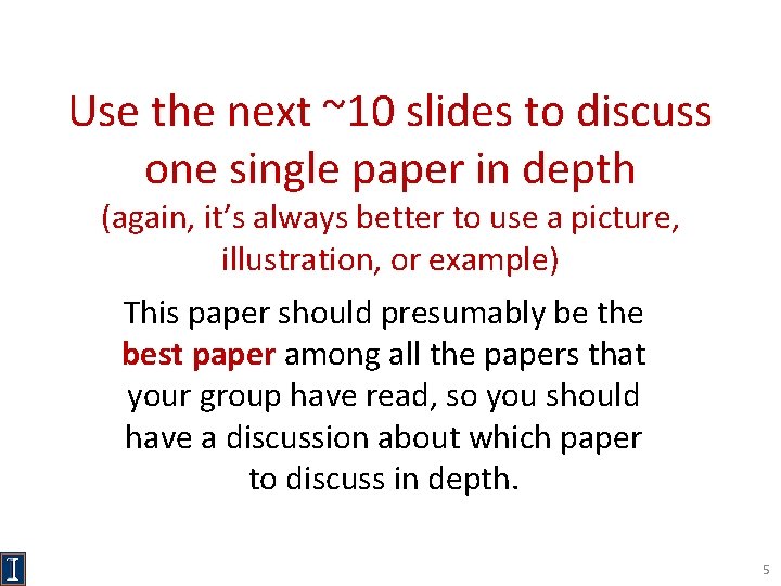 Use the next ~10 slides to discuss one single paper in depth (again, it’s