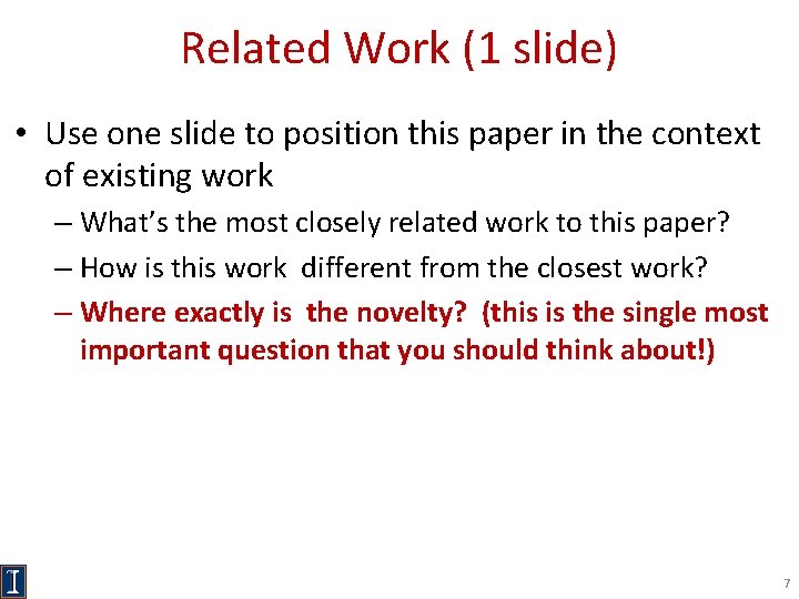 Related Work (1 slide) • Use one slide to position this paper in the