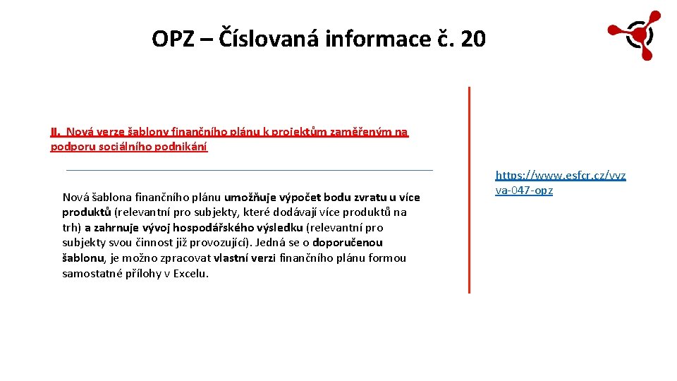 OPZ – Číslovaná informace č. 20 II. Nová verze šablony finančního plánu k projektům