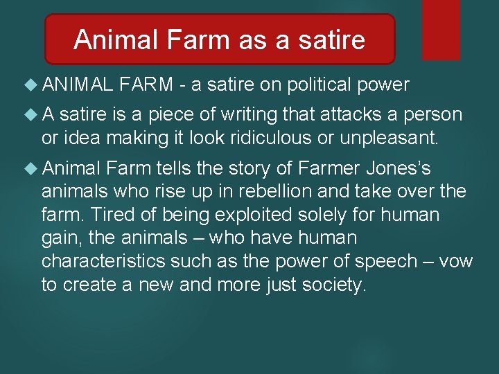 Animal Farm as a satire ANIMAL FARM - a satire on political power A