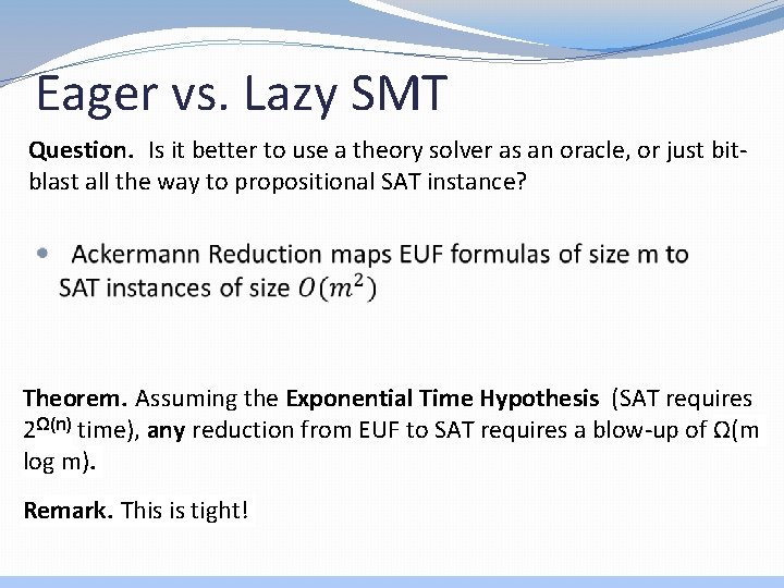 Eager vs. Lazy SMT Question. Is it better to use a theory solver as
