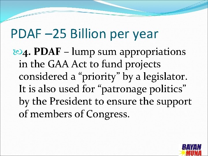 PDAF – 25 Billion per year 4. PDAF – lump sum appropriations in the