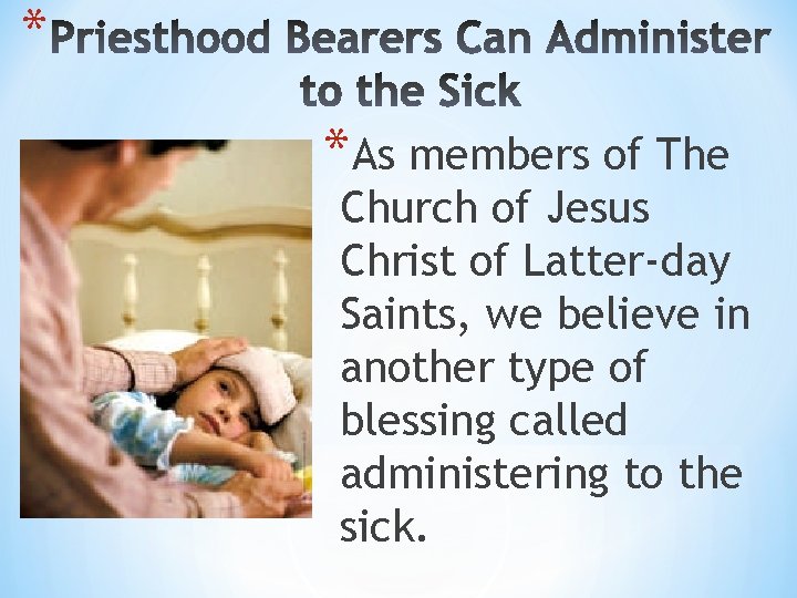 * *As members of The Church of Jesus Christ of Latter-day Saints, we believe