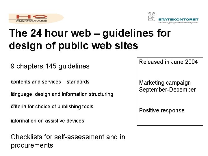 The 24 hour web – guidelines for design of public web sites 9 chapters,