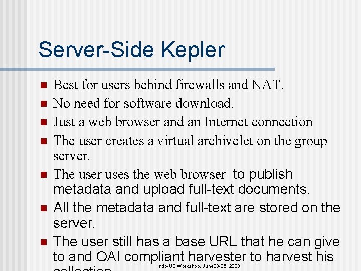 Server-Side Kepler n n n n Best for users behind firewalls and NAT. No
