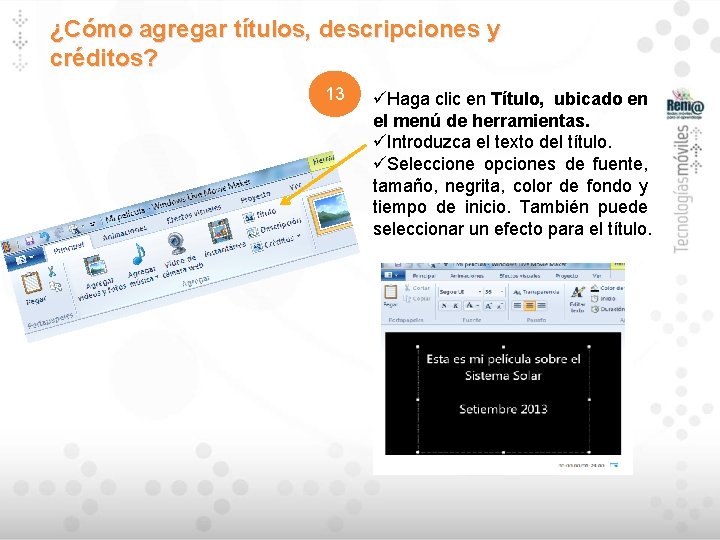 ¿Cómo agregar títulos, descripciones y créditos? 13 üHaga clic en Título, ubicado en el