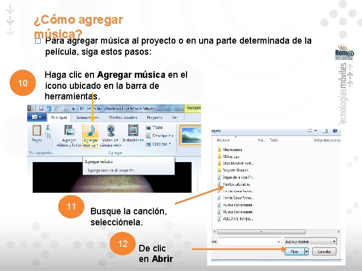 ¿Cómo agregar música? � Para agregar música al proyecto o en una parte determinada