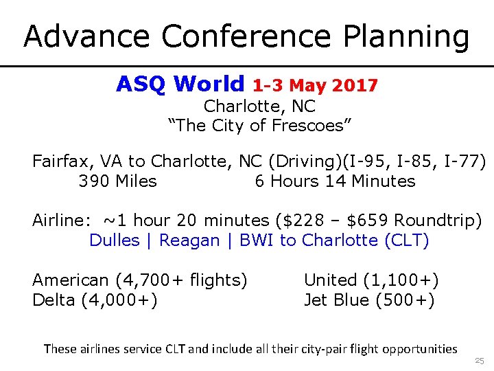 Advance Conference Planning ASQ World 1 -3 May 2017 Charlotte, NC “The City of