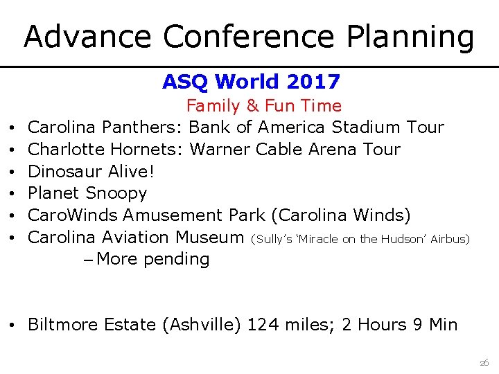 Advance Conference Planning ASQ World 2017 • • • Family & Fun Time Carolina