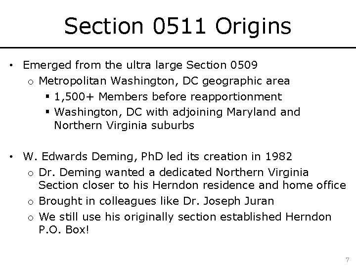 Section 0511 Origins • Emerged from the ultra large Section 0509 o Metropolitan Washington,