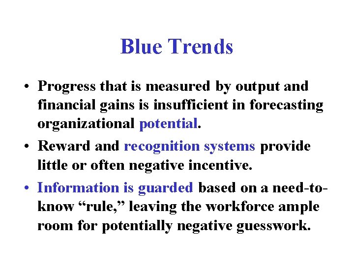 Blue Trends • Progress that is measured by output and financial gains is insufficient