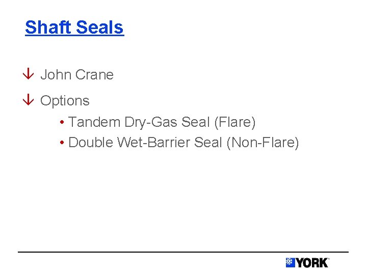Shaft Seals â John Crane â Options • Tandem Dry-Gas Seal (Flare) • Double