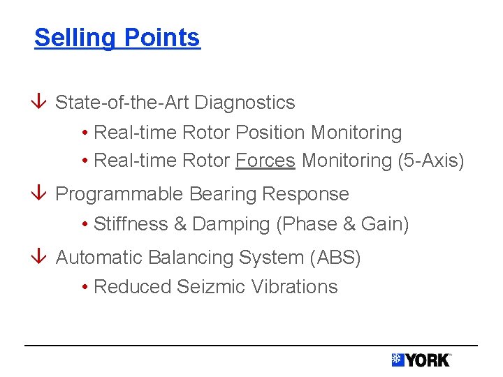 Selling Points â State-of-the-Art Diagnostics • Real-time Rotor Position Monitoring • Real-time Rotor Forces